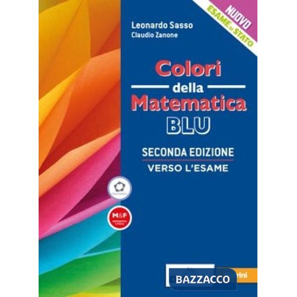 COLORI DELLA MATEMATICA ED. BLU VERSO L'ESAME II EDIZIONE