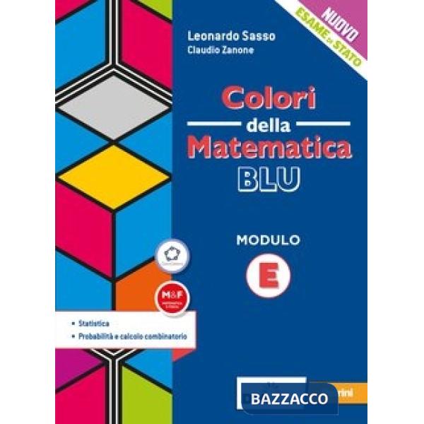 COLORI DELLA MATEMATICA ED. BLU MODULO E + EBOOK