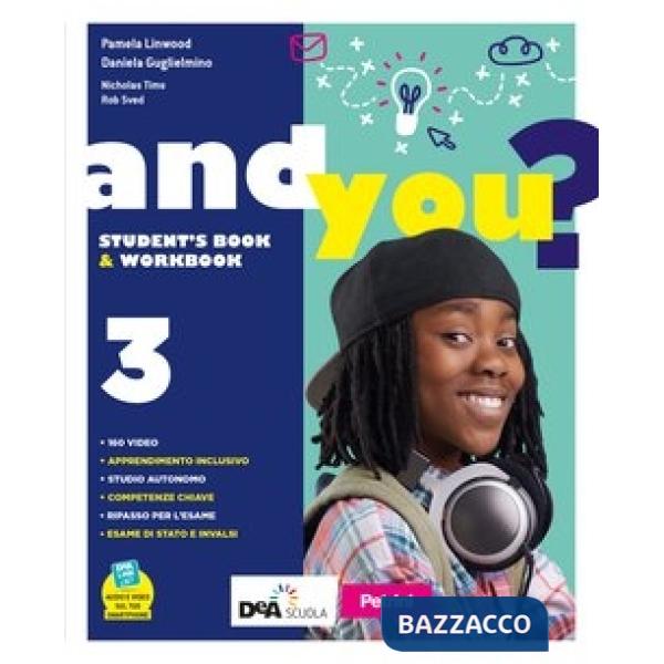 AND YOU? SB & WB 3 + EASY EBOOK 3 (SU DVD) + EBOOK 3 + EXAMS + INVALSI