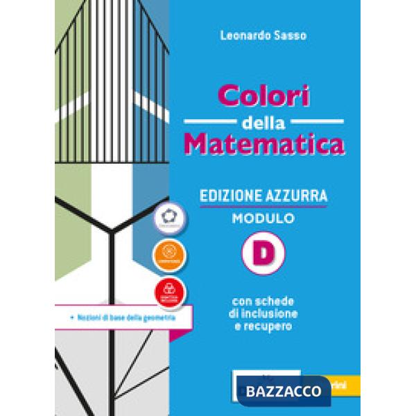 COLORI DELLA MATEMATICA ED. AZZURRA VOL. D + EB