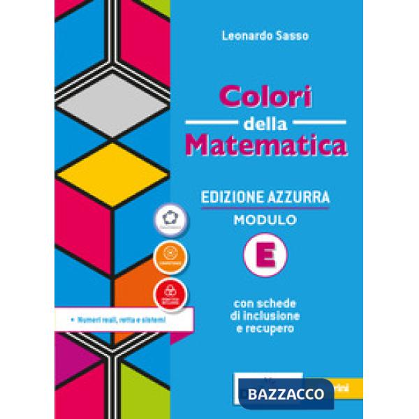 COLORI DELLA MATEMATICA ED. AZZURRA VOL. E + EB