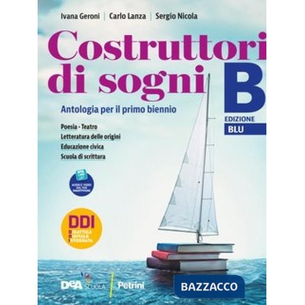 COSTRUTTORI DI SOGNI VOL. B ED. BLU POESIA + TEATRO + LETT. ORIGI