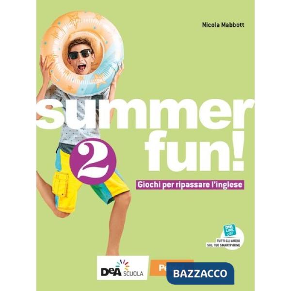 SUMMER FUN! PER LA SCUOLA MEDIA. CON ESPANSIONE ONLINE. VOL. 2