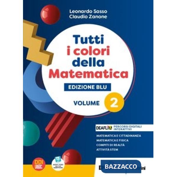 TUTTI I COLORI DELLA MATEMATICA - ED. BLU-1 BIENNIO - VOL.2 + QUAD. 2