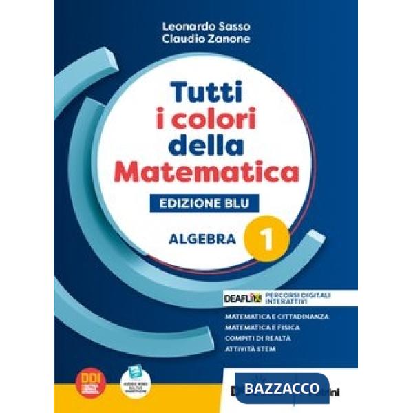 TUTTI I COLORI DELLA MATEMATICA - EDIZIONE BLU - PRIMO BIENNIO