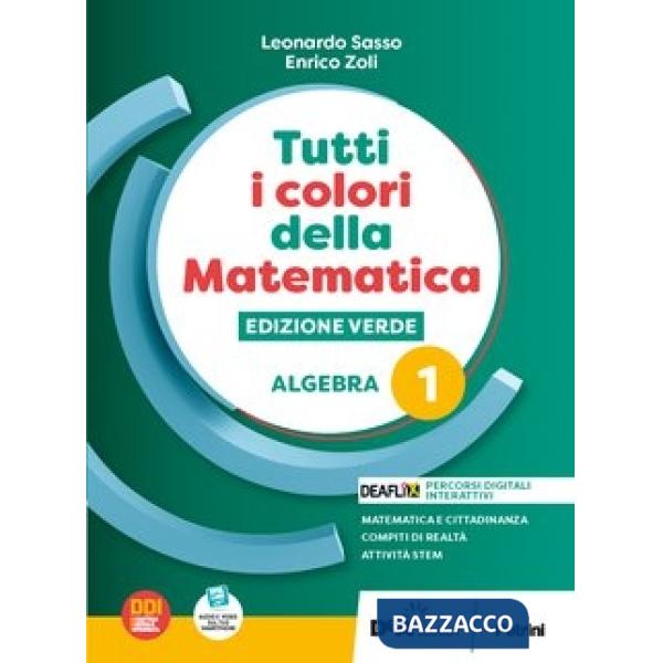 TUTTI I COLORI DELLA MATEMATICA - EDIZIONE VERDE - PRIMO BIENNIO