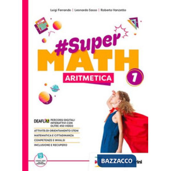 SUPERMATH 1 ARITMETICA + GEOMETRIA + TAVOLE + OTTAVINO PLASTIFICTO + E