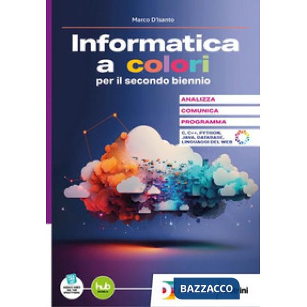 L'INFORMATICA A COLORI SECONDO BIENNNIO VOL. PER 5 ANNO
