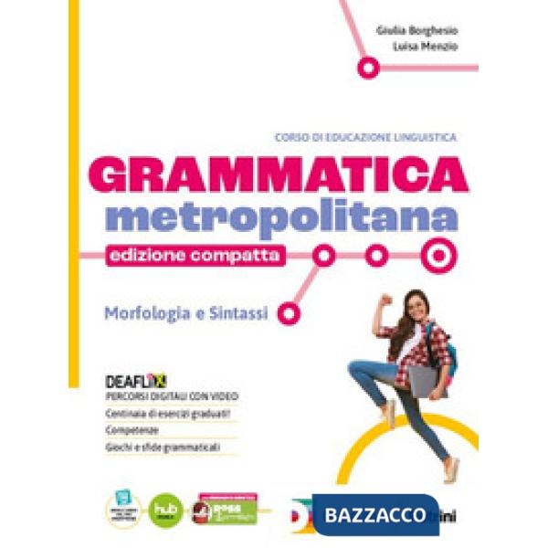 GRAMMATICA METROPOLITANA ED.COMPATTA + LESSICO E SCRITTUA + TAVOLE + E