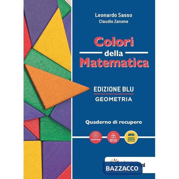 COLORI DELLA MATEMATICA - EDIZIONE BLU GEOMETRIA + QUADERNO GEOMETRIA