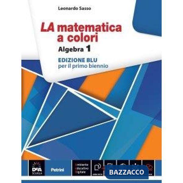 COLORI DELLA MATEMATICA - EDIZIONE BLU GEOMETRIA + QUADERNO GEOMETRIA