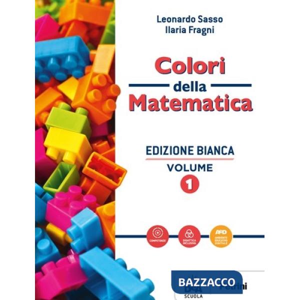 COLORI DELLA MATEMATICA - EBOOK -EDIZIONE BIANCA - PER ISTIT.PROFESSIO