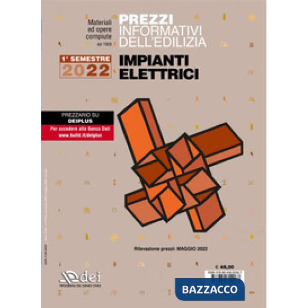 Prezzi informativi dell'edilizia. Impianti elettrici. 1º semestre 2022