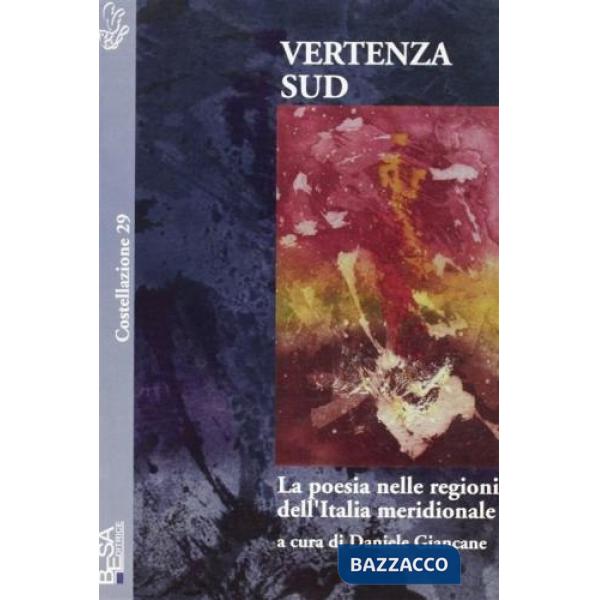 Vertenza Sud. La poesia nelle regioni dell'Italia meridionale