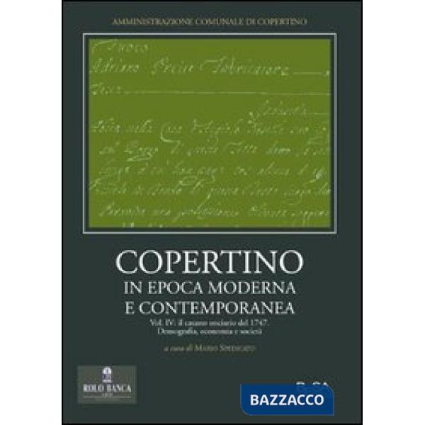 Copertino in epoca moderna e contemporanea. Vol. 4: Il catasto onciario del 1747. Demografia, economia e società