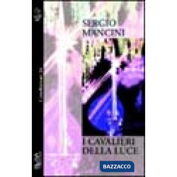 Cavalieri della luce (I)