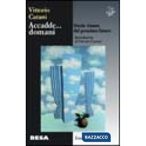 Accadde... domani. Storie vissute del prossimo futuro
