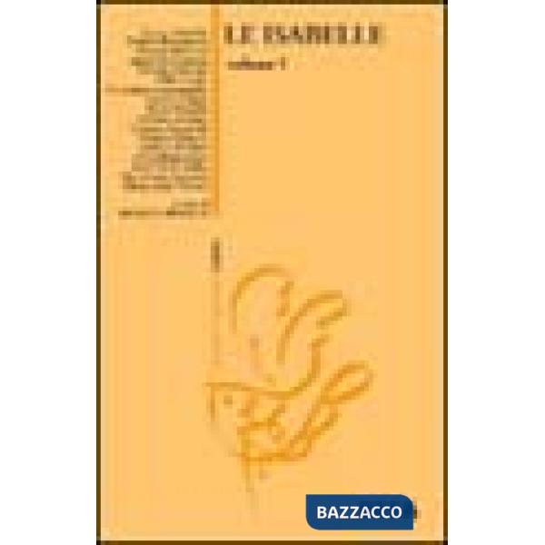 Isabelle. Dal Teatro della Maddalena alla Isabella Andreini (Le). Vol. 1