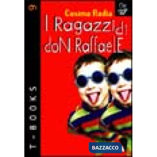 Ragazzi di don Raffaele (I)