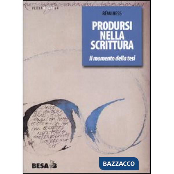 Prodursi nella scrittura. Il momento della tesi