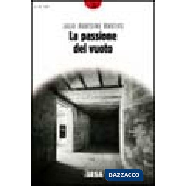 Passione del vuoto (La)