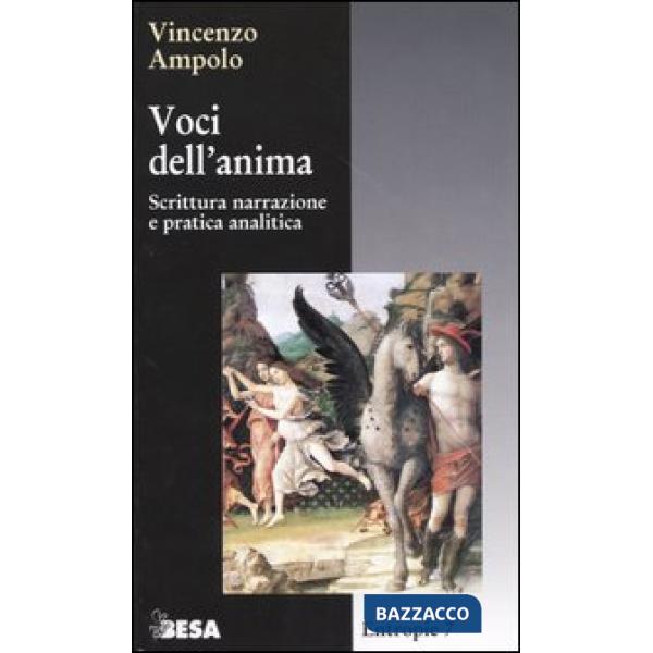Voci dell'anima. Scrittura narrazione e pratica analitica
