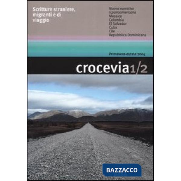 Crocevia. Scritture straniere, migranti e di viaggio vol. 1-2