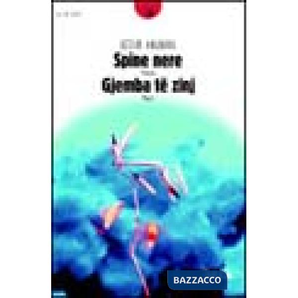 Spine nere. Gjemba te zinj