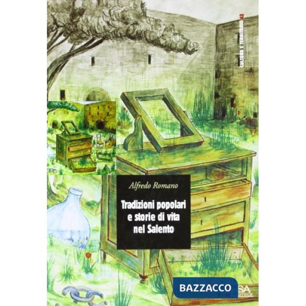 Tradizioni popolari e storie di vita nel Salento