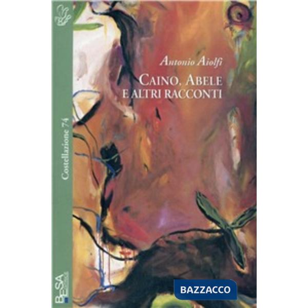 Caino, Abele e altri racconti