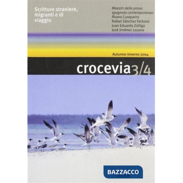 Crocevia. Scritture straniere, migranti e di viaggio vol. 3-4