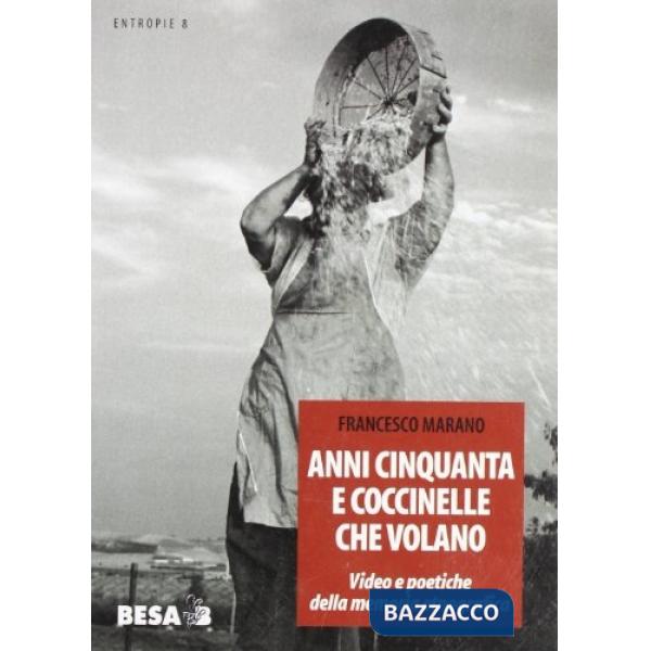 Anni cinquanta e coccinelle che volano. Video e poetiche della memoria etnografica