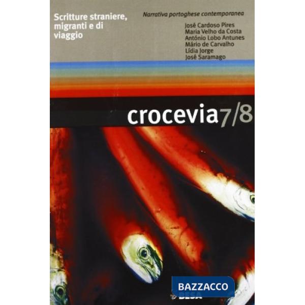 Crocevia. Scritture straniere, migranti e di viaggio vol. 7-8: La narrativa portoghese contemporanea