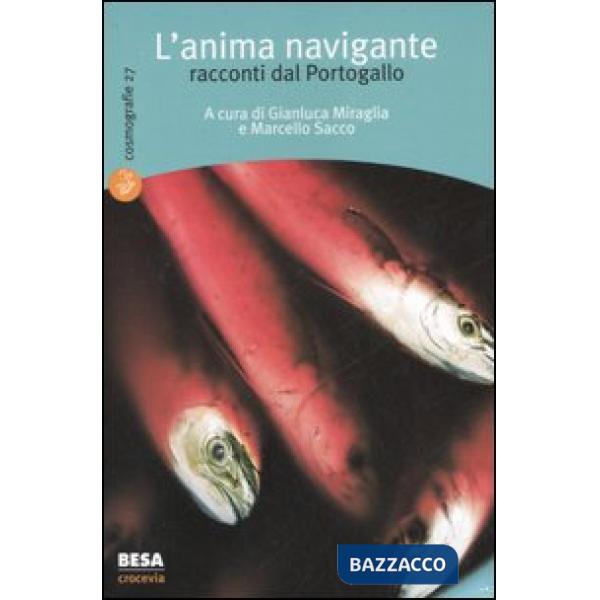 Anima navigante. Racconti dal Portogallo (L')