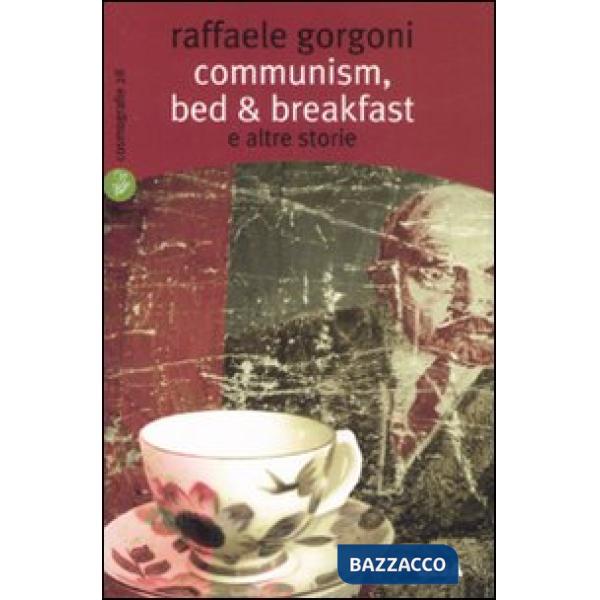 Communism, bed & breakfast e altre storie