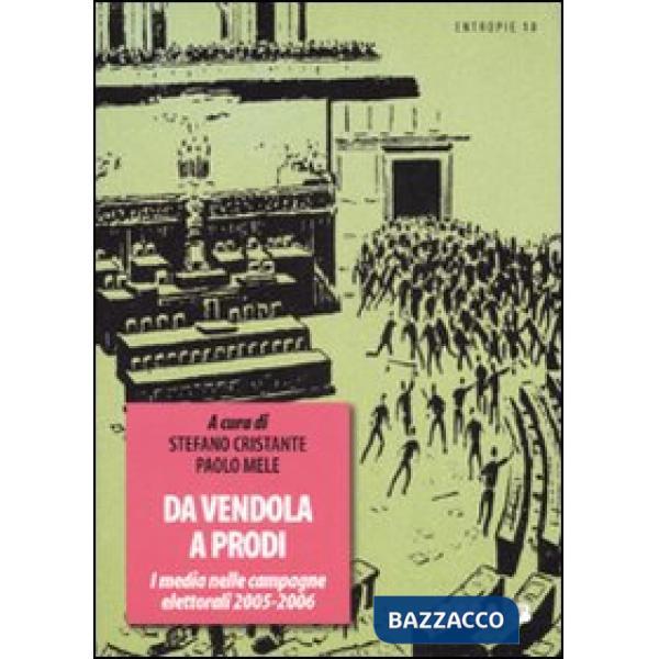 Da Vendola a Prodi. I media nelle campagne elettorali 2005-2006