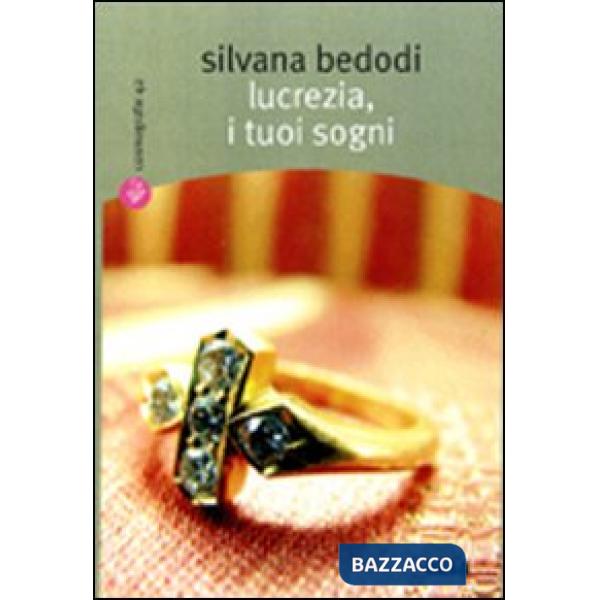 Lucrezia, i tuoi sogni