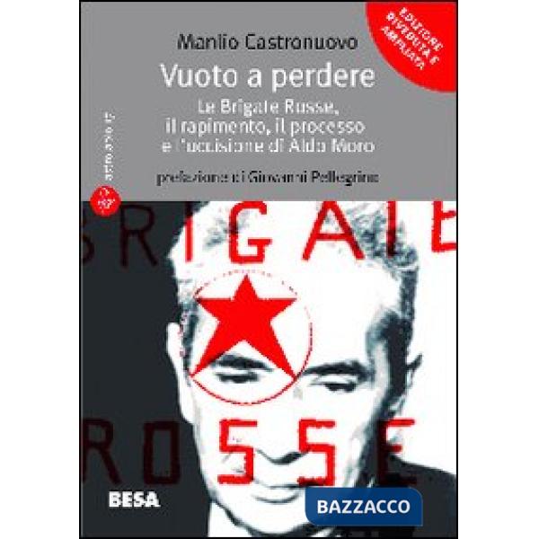 Vuoto a perdere. Le Brigate Rosse, il rapimento, il processo e l'uccisione di Al