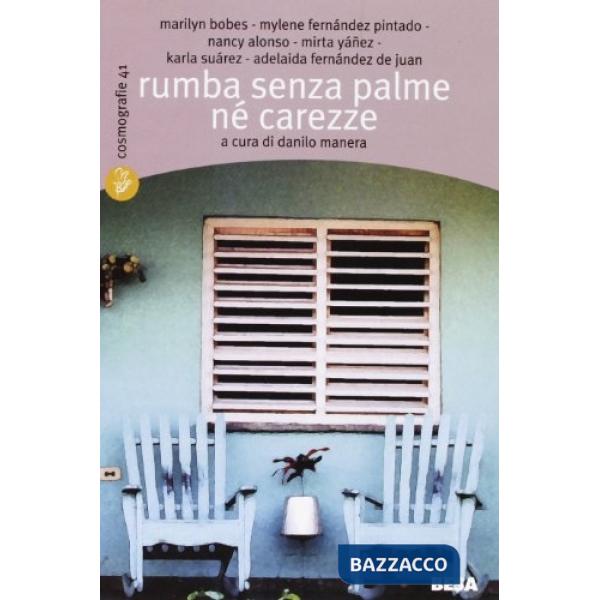 Rumba senza palme né carezze