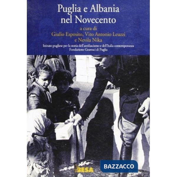 Puglia e Albania nel Novecento
