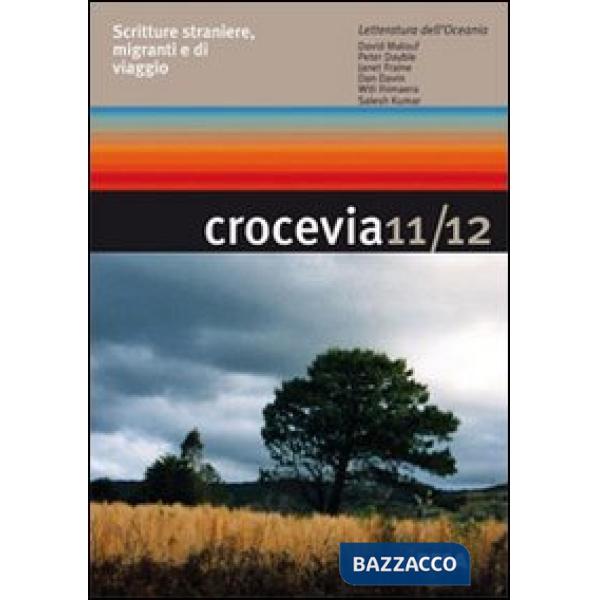 Crocevia. Scritture straniere, migranti e di viaggio vol. 11-12. Ediz. illustrata