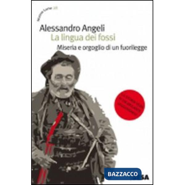 Lingua dei fossi. Miseria e orgoglio di un fuorilegge (La)