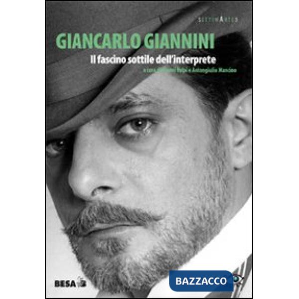 Giancarlo Giannini. Il fascino sottile dell'interprete