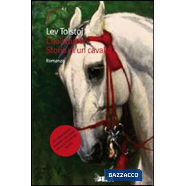 Cholstomer. Storia di un cavallo