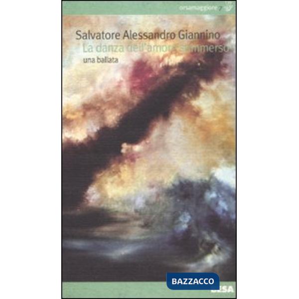 Danza dell'amore sommerso. Una ballata (La)