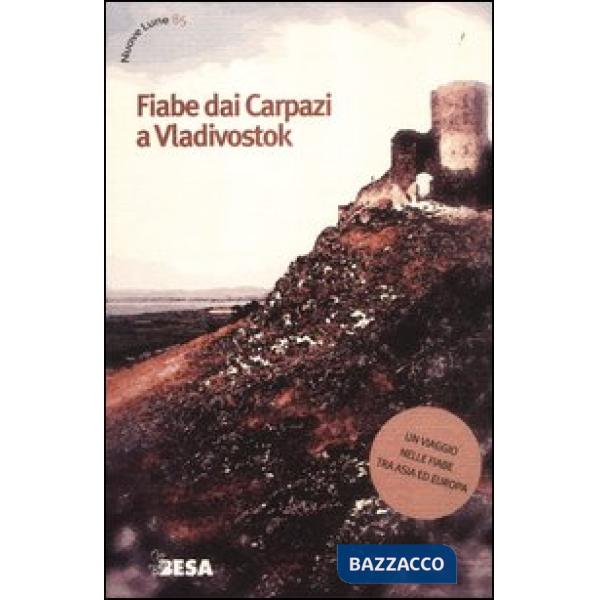 Fiabe dai Carpazi a Vladivostok