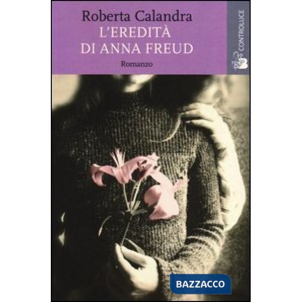 Eredità di Anna Freud (L')