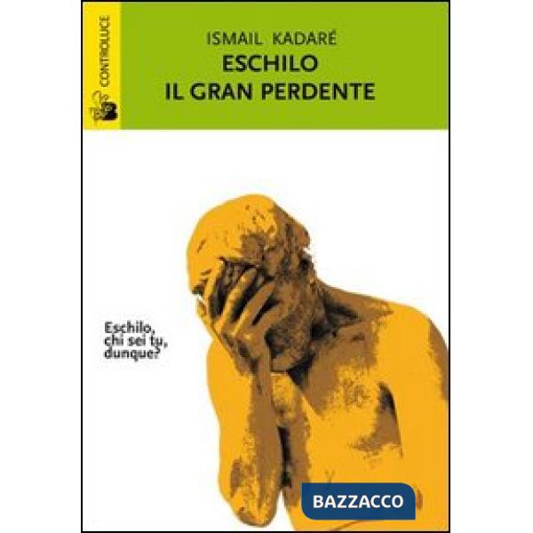 Eschilo il gran perdente