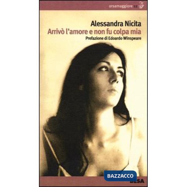 Arrivò l'amore e non fu colpa mia. Con CD Audio