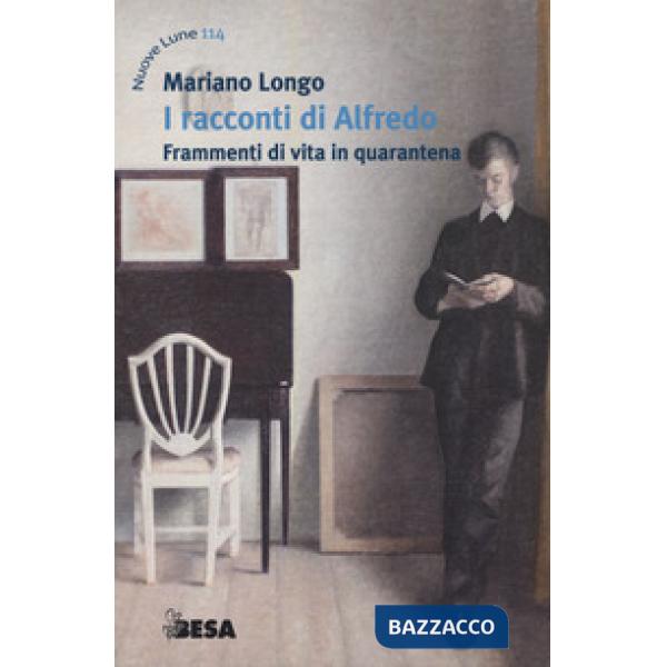 Racconti di Alfredo. Frammenti di vita in quarantena (I)